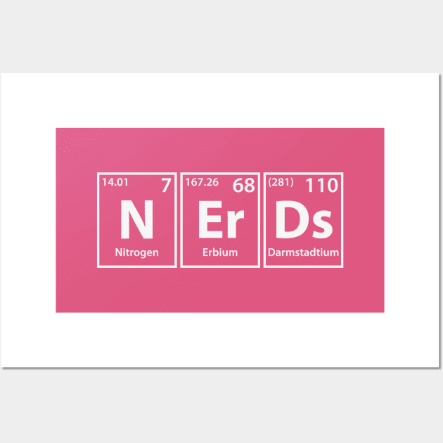 Nerds (N-Er-Ds) Periodic Elements Spelling Wall Art by cerebrands